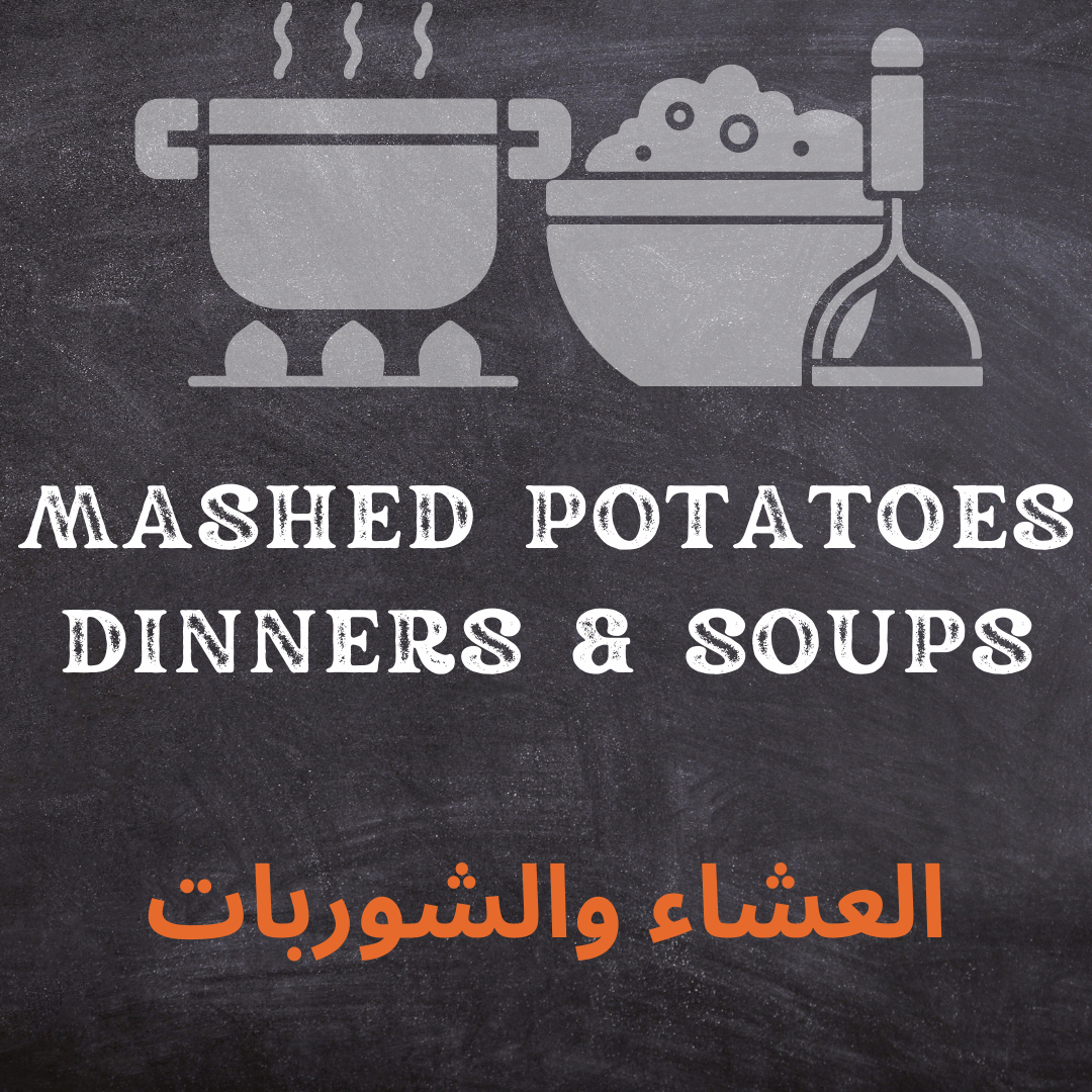 MASHED POTATOES/ DINNERS & SOUPS